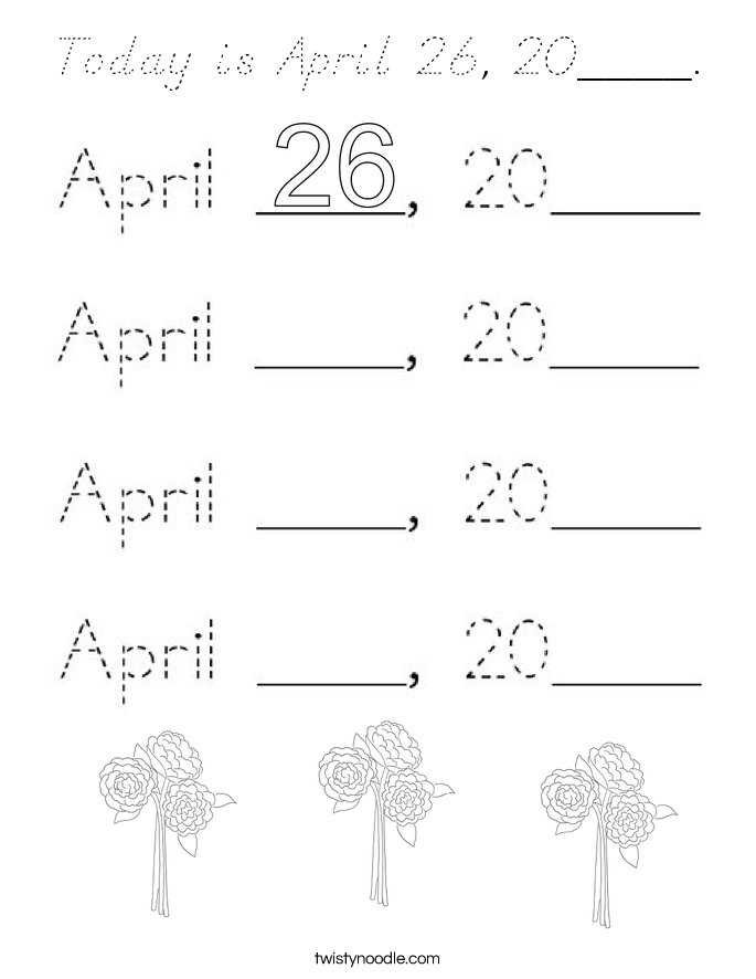 Today is April 26, 20____. Coloring Page