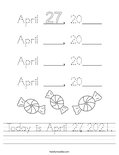 Today is April 27, 2021. Worksheet