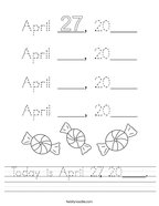 Today is April 27, 20____ Handwriting Sheet