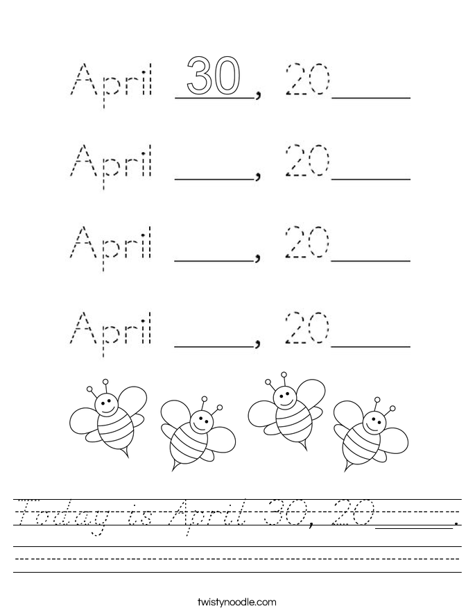 Today is April 30, 20____. Worksheet