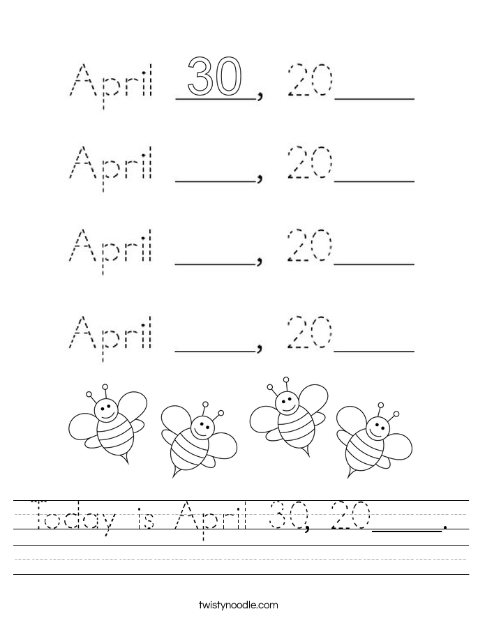 Today is April 30, 20____. Worksheet