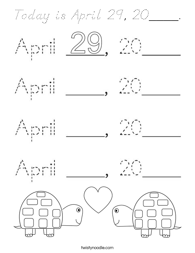 Today is April 29, 20____. Coloring Page