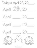 Today is April 29, 20____ Coloring Page