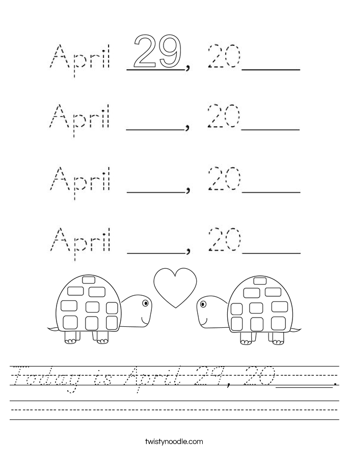 Today is April 29, 20____. Worksheet