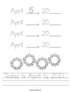 Today is April 5, 2021 Handwriting Sheet