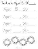 Today is April 5, 20____ Coloring Page