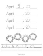 Today is April 5, 20____ Handwriting Sheet