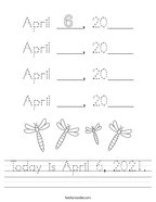 Today is April 6, 2021 Handwriting Sheet