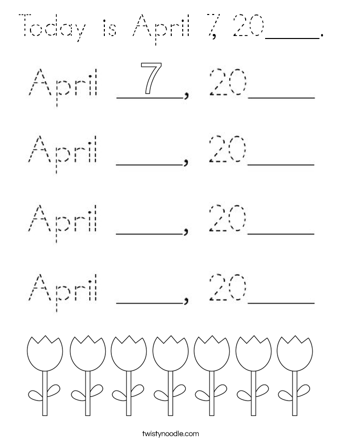 Today is April 7, 20____. Coloring Page