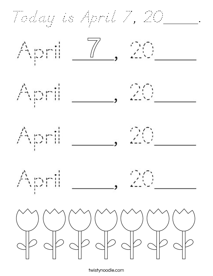 Today is April 7, 20____. Coloring Page