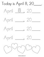 Today is April 8, 20____ Coloring Page