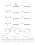 Today is April 8, 20____. Worksheet