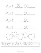 Today is April 8, 20____ Handwriting Sheet