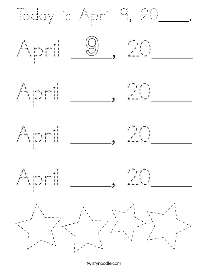 Today is April 9, 20____. Coloring Page