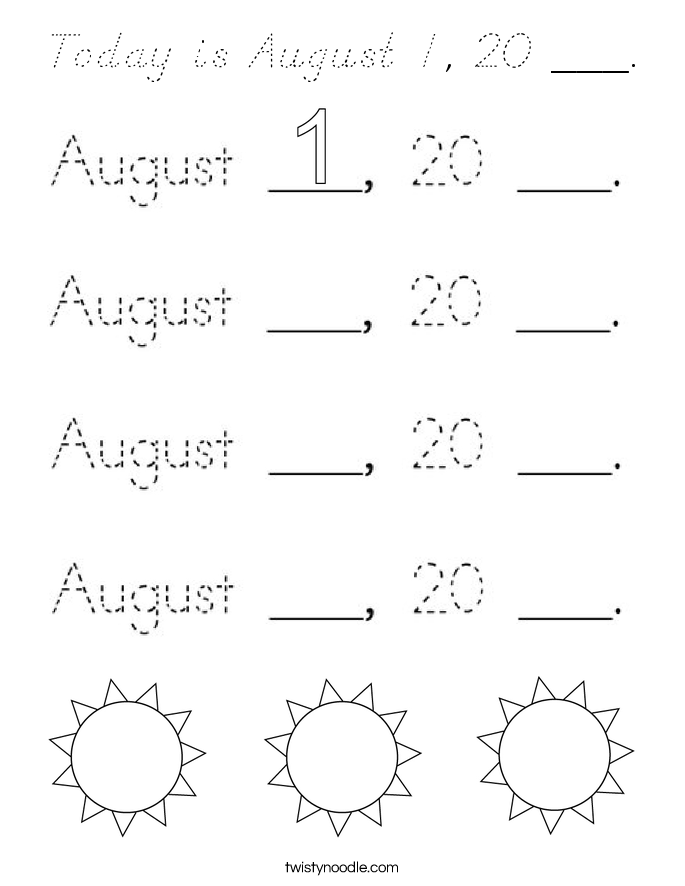 Today is August 1, 20 ___. Coloring Page