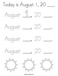 Today is August 1, 20 ___. Coloring Page