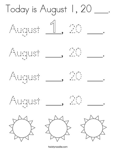 Today is August 1, 20 ___. Coloring Page