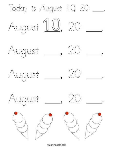 Today is August 10, 20 ___. Coloring Page