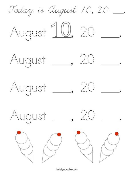 Today is August 10, 20 ___. Coloring Page