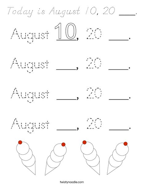 Today is August 10, 20 ___. Coloring Page