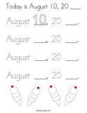 Today is August 10, 20 ___ Coloring Page