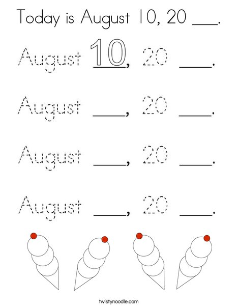 Today is August 10, 20 ___. Coloring Page