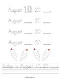 Today is August 10, 20 ___. Worksheet