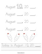 Today is August 10, 20 ___ Handwriting Sheet