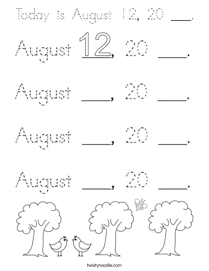 Today is August 12, 20 ___. Coloring Page