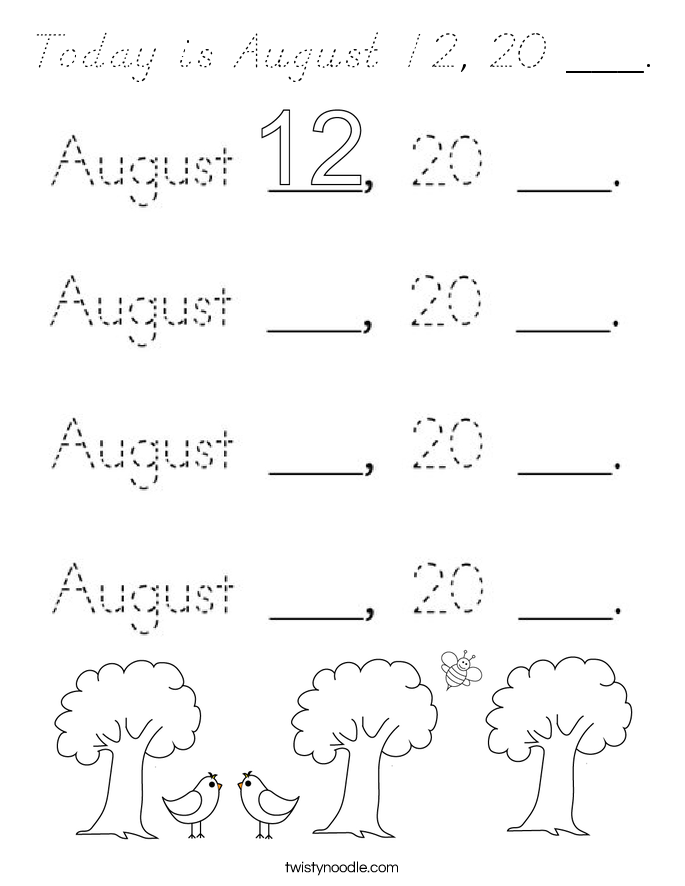 Today is August 12, 20 ___. Coloring Page