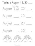 Today is August 13, 20 ___. Coloring Page