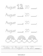Today is August 13, 20 ___ Handwriting Sheet