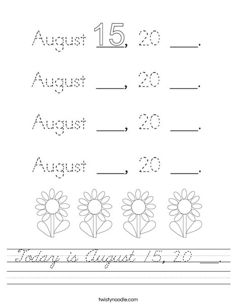 Today is August 15, 20 ___. Worksheet