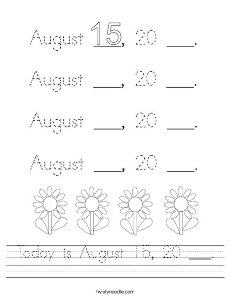 Today is August 15, 20 ___. Worksheet