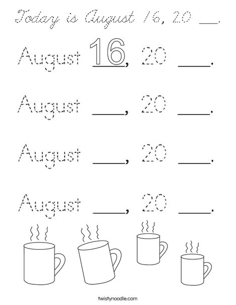 Today is August 16, 20 ___. Coloring Page