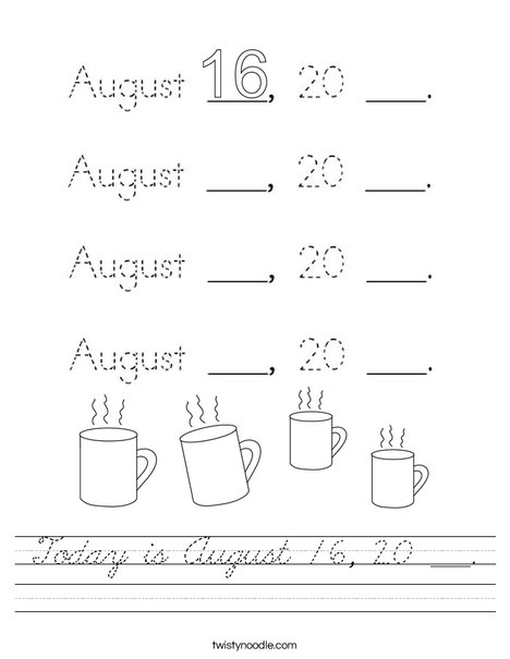 Today is August 16, 20 ___. Worksheet