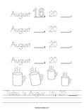 Today is August 16, 20 ___. Worksheet