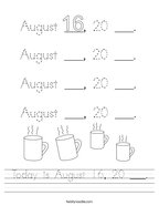 Today is August 16, 20 ___ Handwriting Sheet