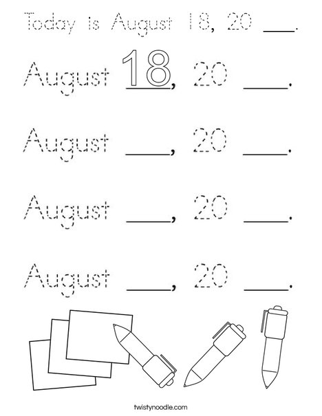 Today is August 18, 20 ___. Coloring Page