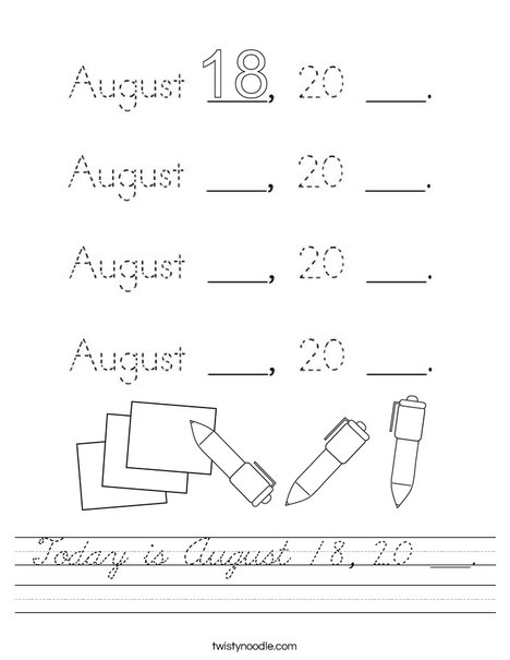 Today is August 18, 20 ___. Worksheet