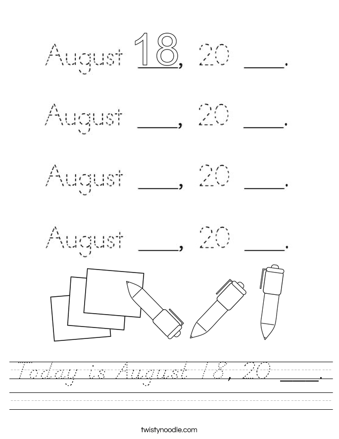 Today is August 18, 20 ___. Worksheet