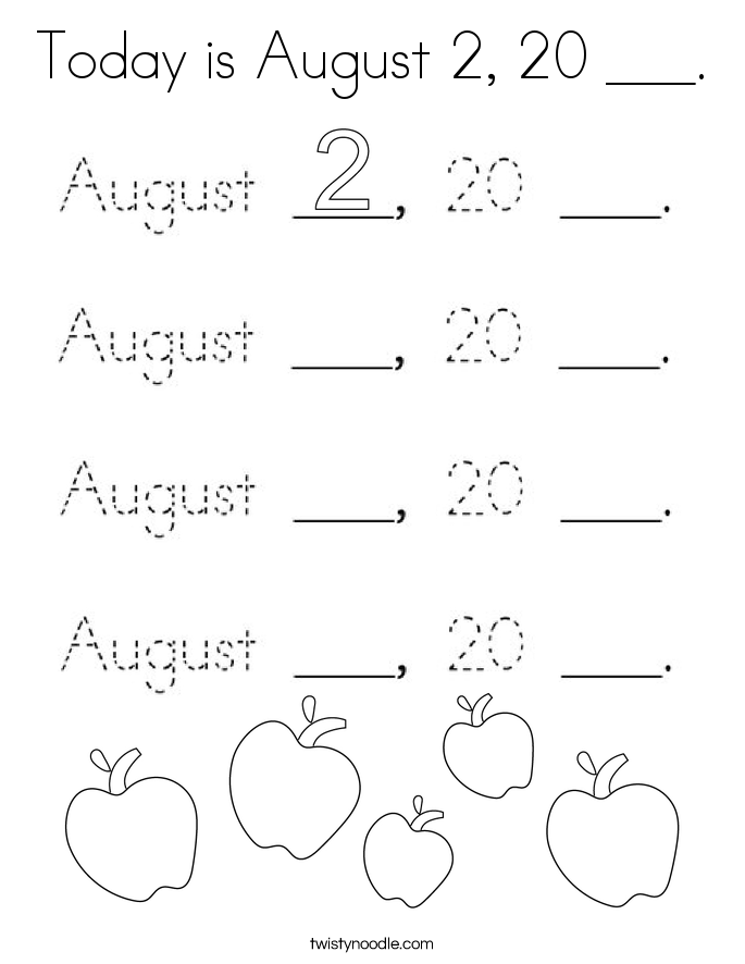 Today is August 2, 20 ___. Coloring Page