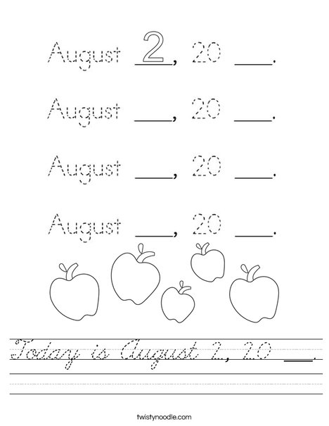 Today is August 2, 20 ___. Worksheet