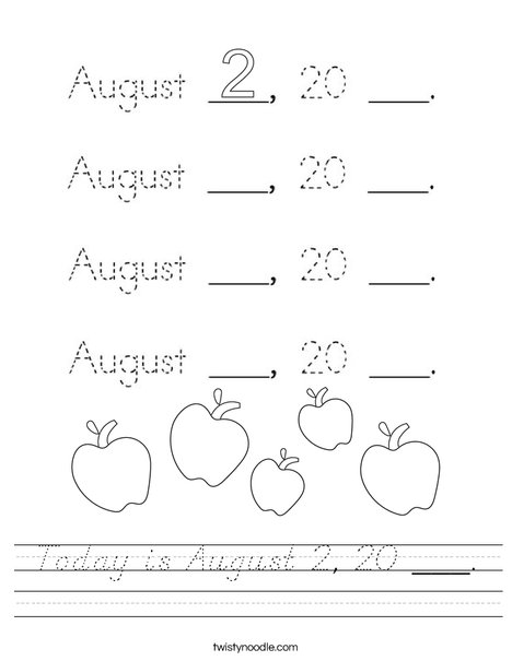 Today is August 2, 20 ___. Worksheet