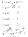 Today is August 20, 20 ___. Coloring Page