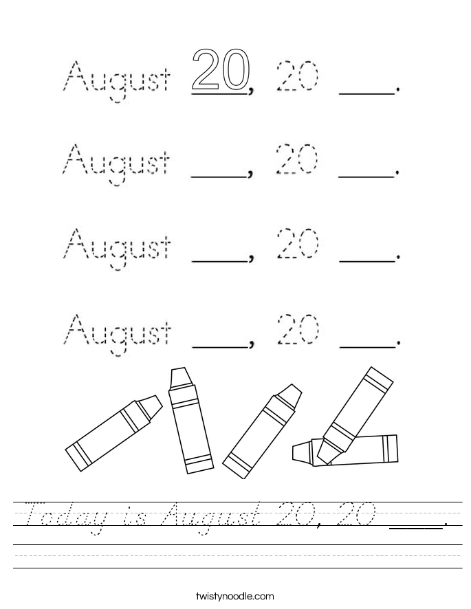 Today is August 20, 20 ___. Worksheet