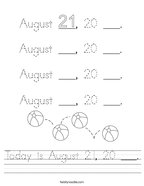 Today is August 21, 20 ___ Handwriting Sheet
