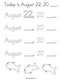 Today is August 22, 20 ___ Coloring Page