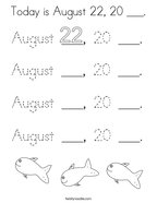 Today is August 22, 20 ___ Coloring Page