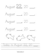 Today is August 22, 20 ___ Handwriting Sheet